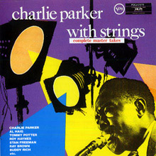Charlie Parker With Strings: Complete Master Takes
