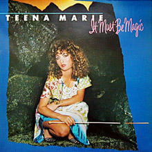 teena marie it must be magic songs