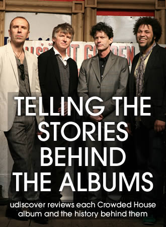 Crowded House - Behind The Albums